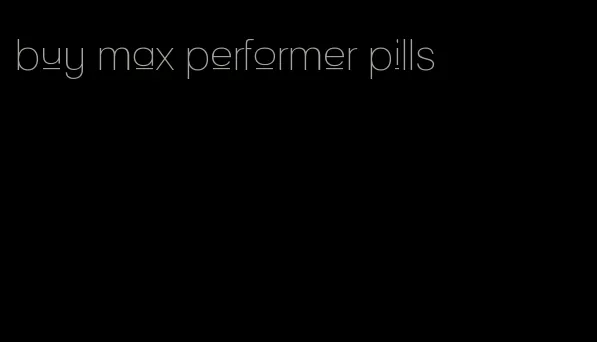 buy max performer pills