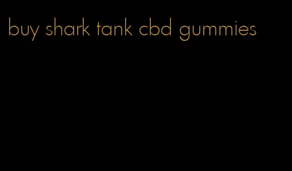 buy shark tank cbd gummies