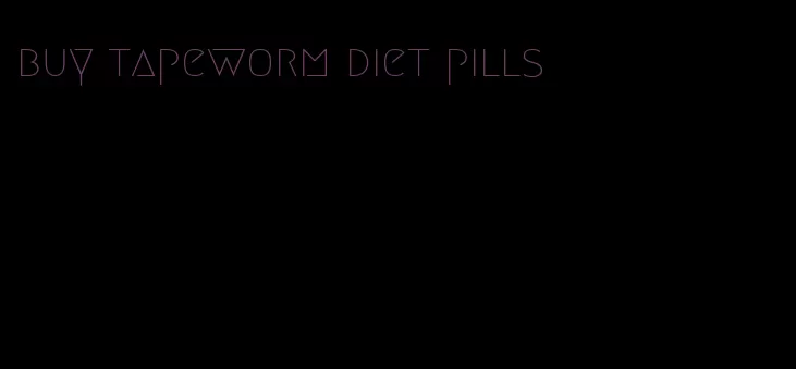 buy tapeworm diet pills
