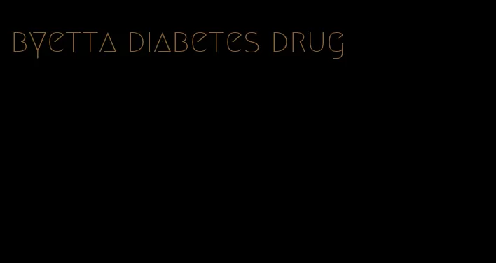 byetta diabetes drug