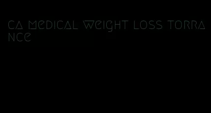 ca medical weight loss torrance