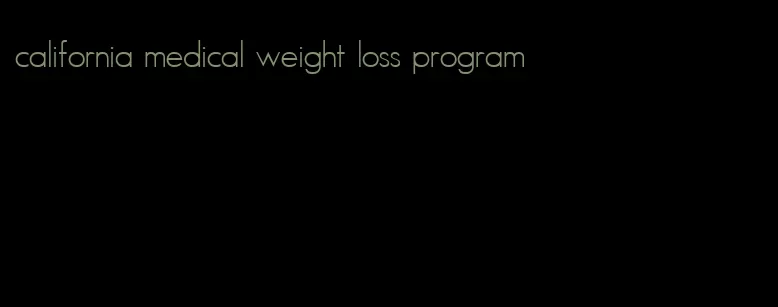 california medical weight loss program