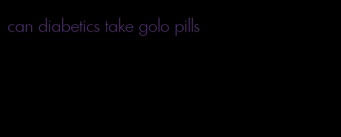 can diabetics take golo pills