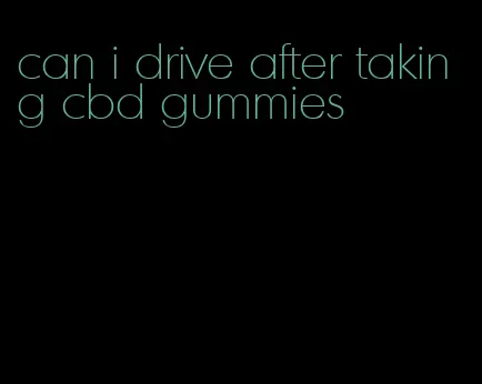 can i drive after taking cbd gummies