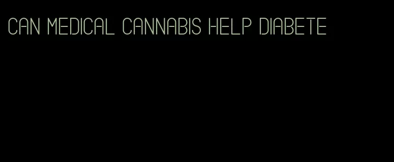 can medical cannabis help diabete