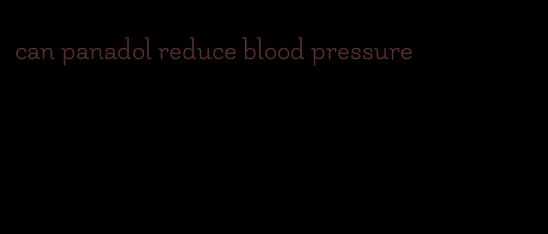 can panadol reduce blood pressure