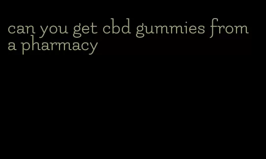 can you get cbd gummies from a pharmacy