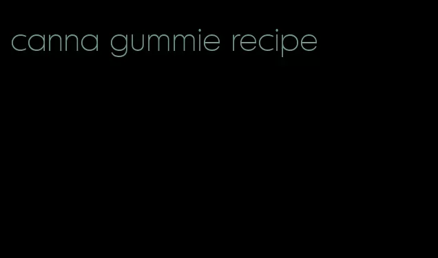 canna gummie recipe