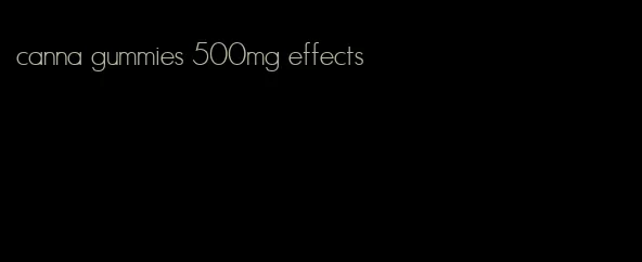 canna gummies 500mg effects