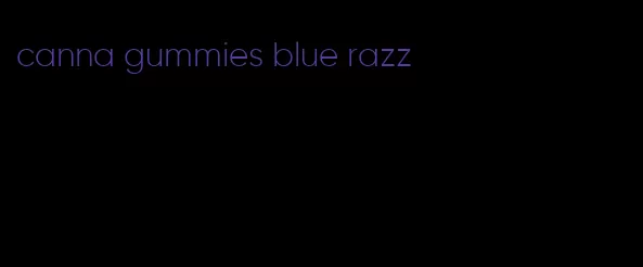 canna gummies blue razz