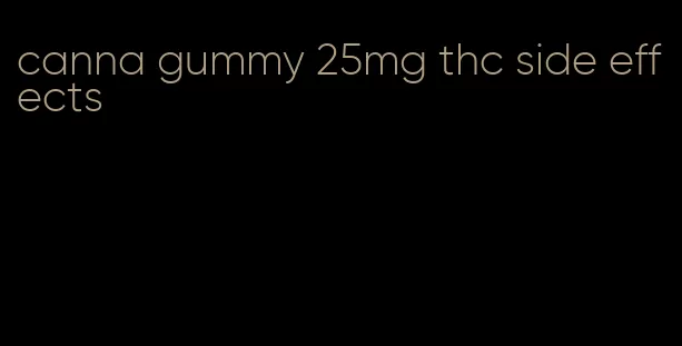 canna gummy 25mg thc side effects
