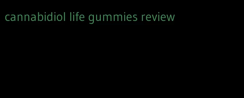 cannabidiol life gummies review