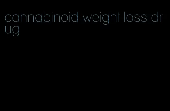 cannabinoid weight loss drug