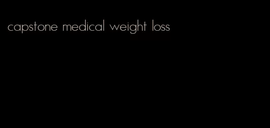 capstone medical weight loss