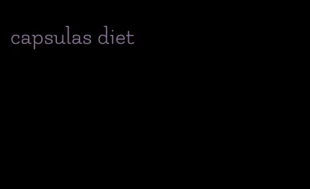 capsulas diet