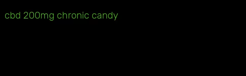 cbd 200mg chronic candy