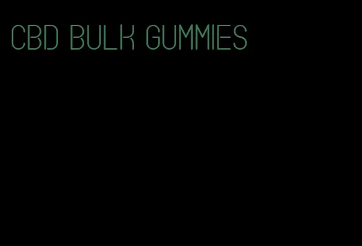 cbd bulk gummies