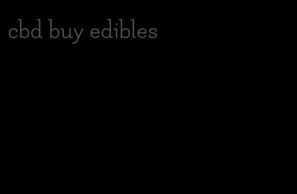 cbd buy edibles