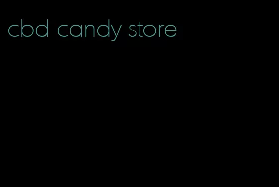cbd candy store