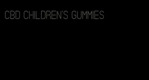 cbd children's gummies