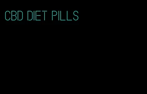 cbd diet pills