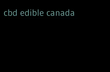 cbd edible canada