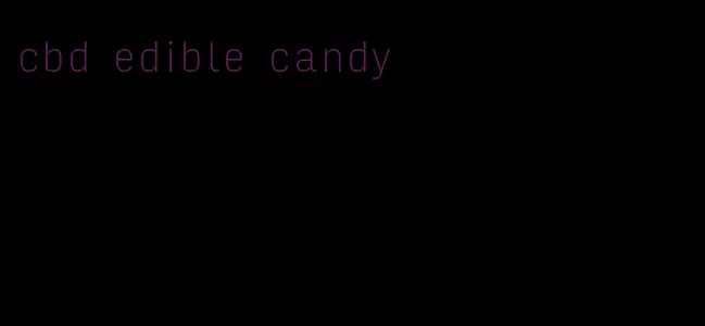 cbd edible candy