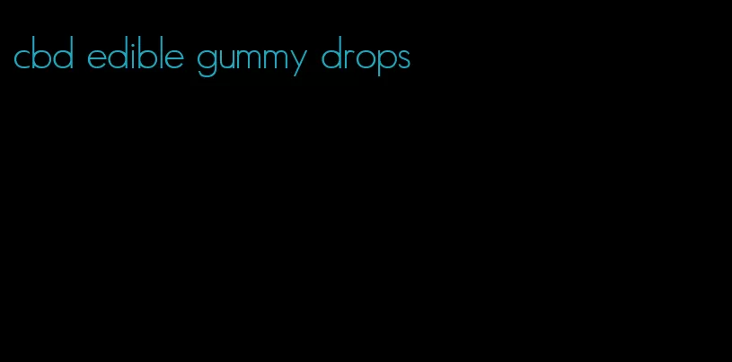 cbd edible gummy drops