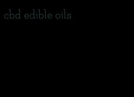 cbd edible oils