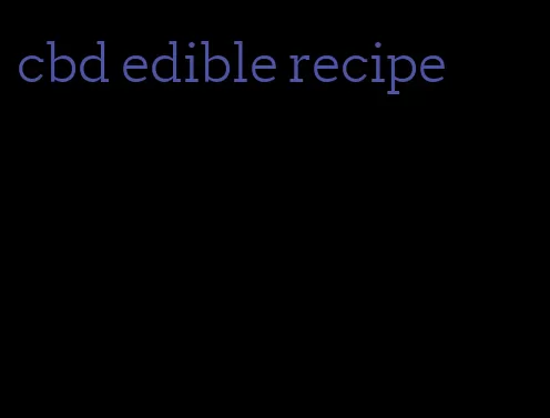 cbd edible recipe