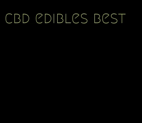cbd edibles best