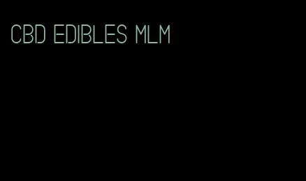 cbd edibles mlm
