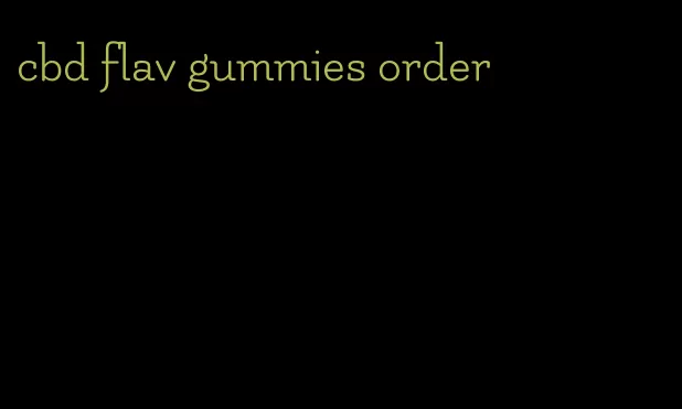 cbd flav gummies order