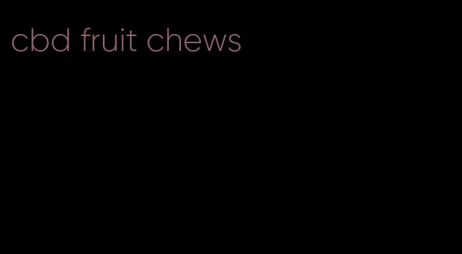 cbd fruit chews