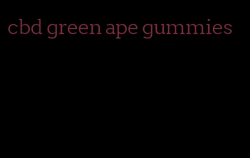 cbd green ape gummies
