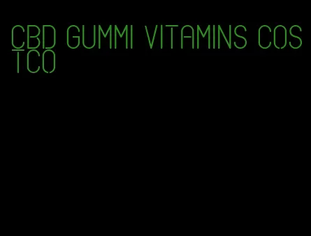 cbd gummi vitamins costco