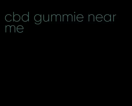 cbd gummie near me