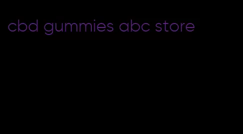cbd gummies abc store