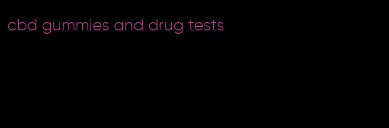 cbd gummies and drug tests