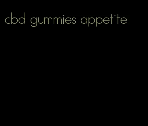 cbd gummies appetite