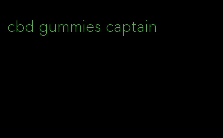 cbd gummies captain
