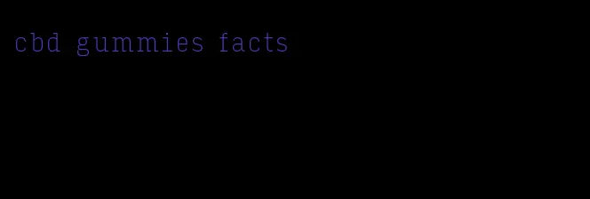 cbd gummies facts