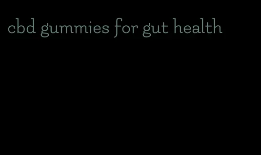 cbd gummies for gut health