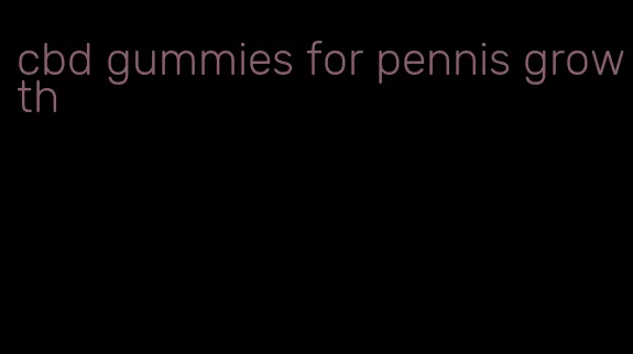 cbd gummies for pennis growth