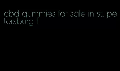 cbd gummies for sale in st. petersburg fl