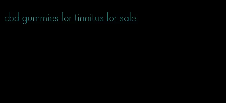 cbd gummies for tinnitus for sale