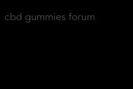 cbd gummies forum