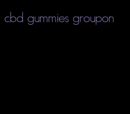 cbd gummies groupon