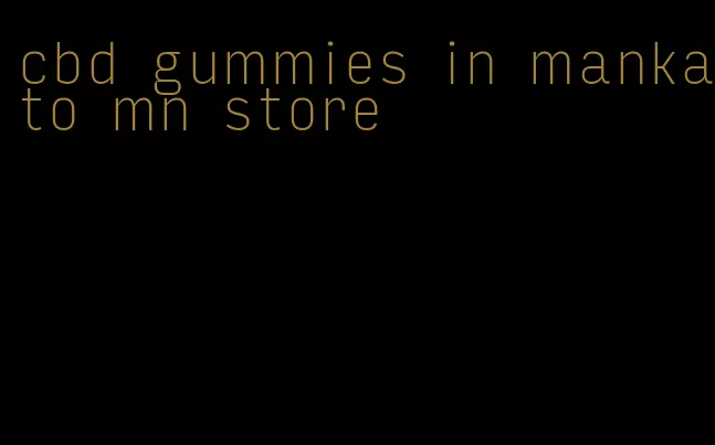 cbd gummies in mankato mn store