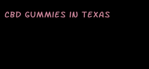 cbd gummies in texas